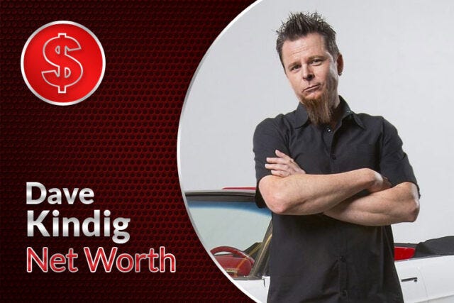 Dave Kindig Net Worth 2026: Income, Cars & Business